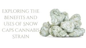 Snow Caps Cannabis