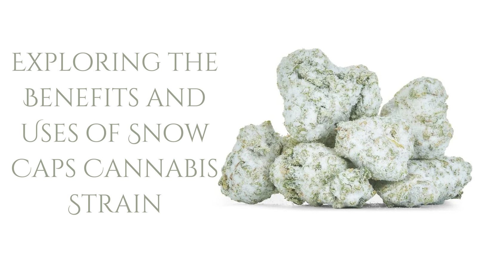 Snow Caps Cannabis